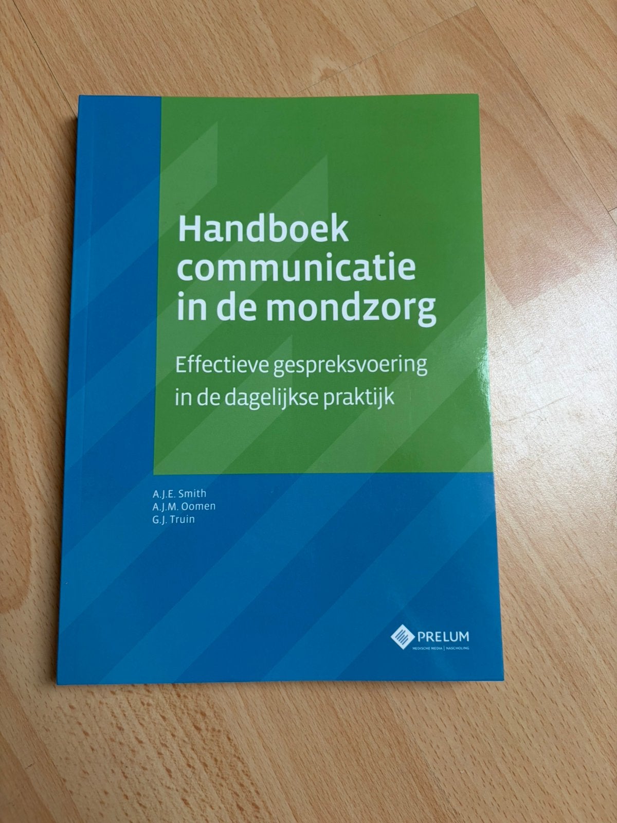 Mondzorg cursus - Handboek communicatie in de mondzorg, Enlèvement ou Envoi, Gert-Jan Truin; Akke Oomen; Albert Smith