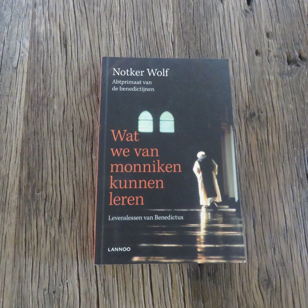 Notker Wolf Wat we van monniken kunnen leren, Ophalen of Verzenden
