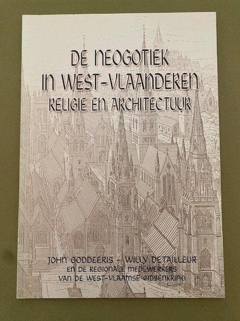 De Neogotiek in West-Vlaanderen : Religie en Architectuur, Boeken, Ophalen of Verzenden
