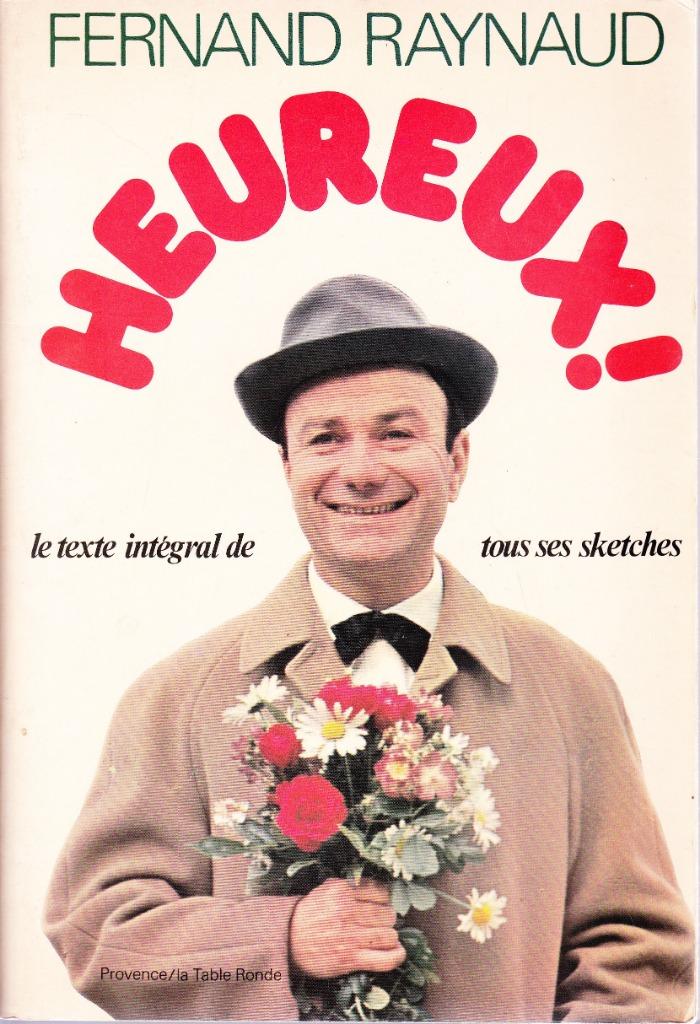 Fernand RAYNAUD - HEUREUX ! - Tous ses sketches, Enlèvement ou Envoi, Comme neuf, RAYNAUD Fernand