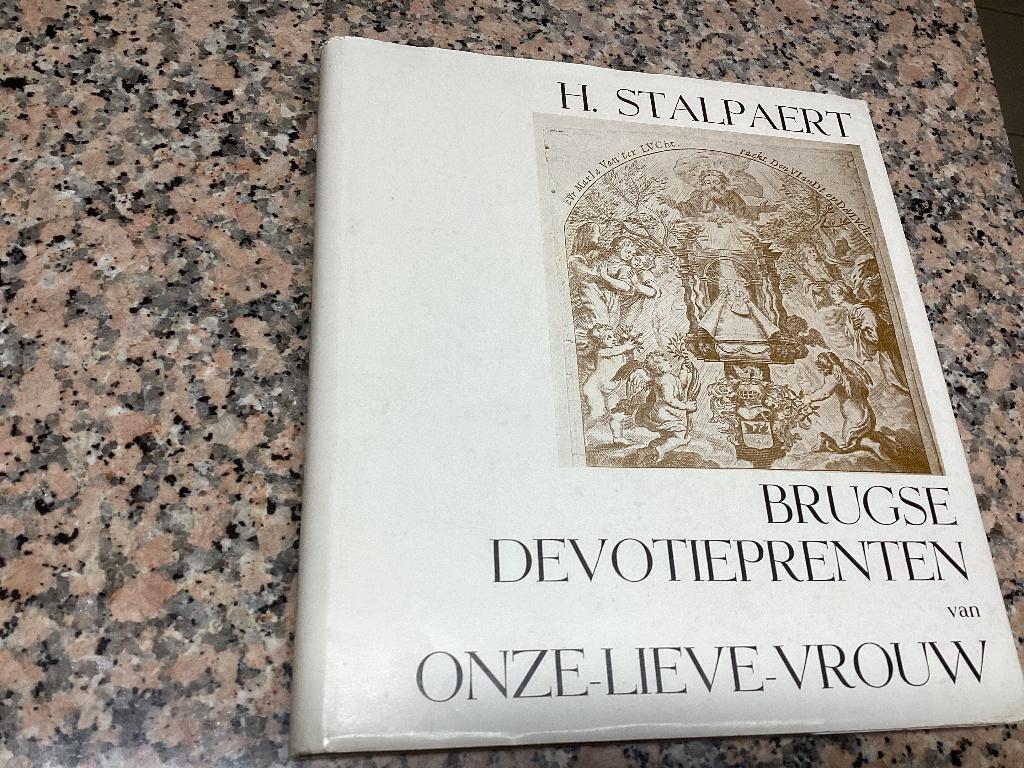 Brugse devotieprenten van Onze-Lieve-Vrouw. H.Stalpaert, Ophalen of Verzenden, Zo goed als nieuw
