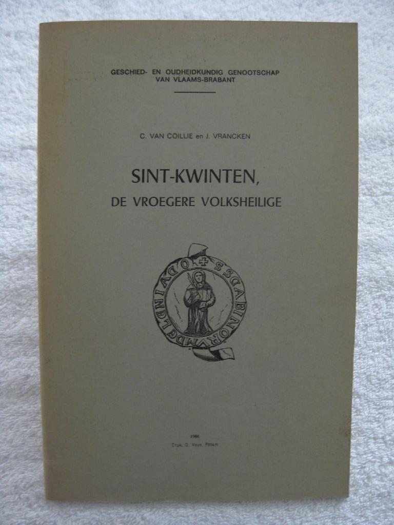 Brabant Sint Quentin Sint Kwinten - Coillie Vrancken - 1966, Boeken, Ophalen of Verzenden, Gelezen