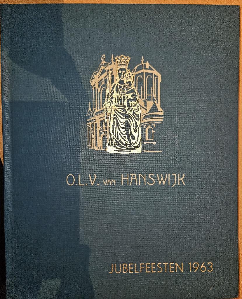O.L.V. van Hanswijk Jubelfeesten 1963, Boeken, 20e eeuw of later, Rudy Vandekerckhove, Ophalen of Verzenden, Zo goed als nieuw