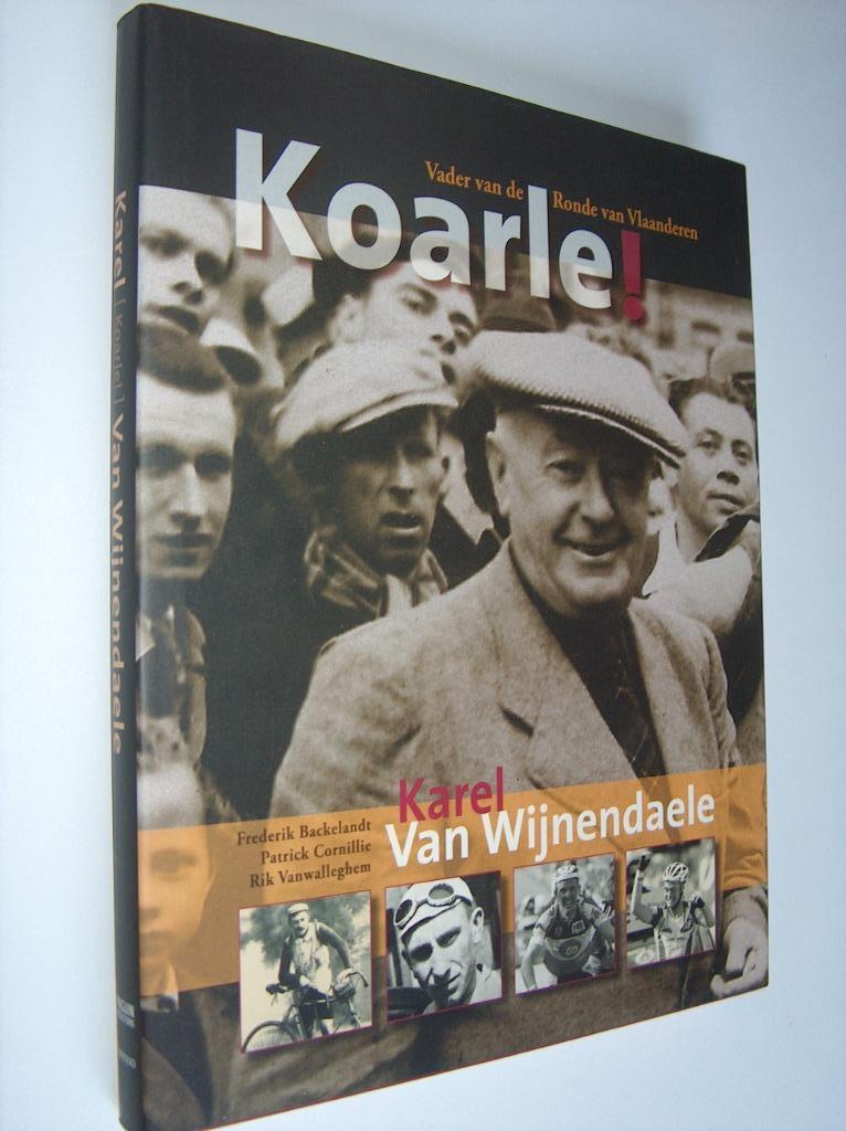 Koarle ! Karel van Wijnendaele + CD, Nieuw, Ophalen of Verzenden, Diverse auteurs, Lopen en Fietsen