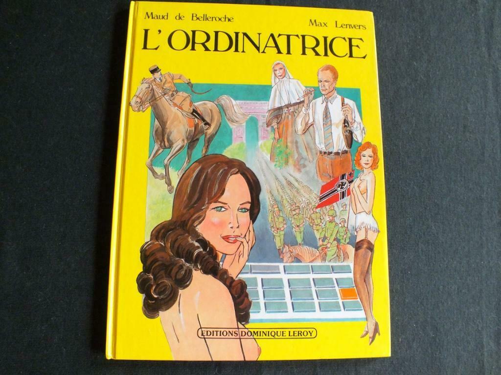 L'ORDINATRICE (1 ALBUM).       EDITIONS DOMINIQUE LEROY)., Livres, BD, Enlèvement ou Envoi, Une BD, Comme neuf, Maud de BELLEROCHE