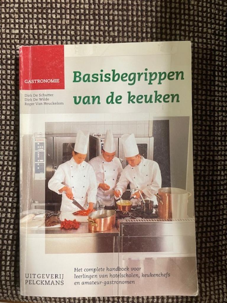 Gastronomie: Basisbegrippen van de keuken., Boeken, Ophalen of Verzenden, Zo goed als nieuw, Overige typen, Dirk De Schutter,