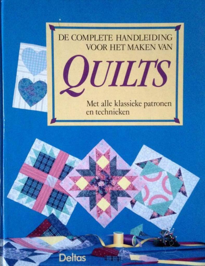 De complete handleiding voor het maken van quilts, Boeken, Ophalen of Verzenden