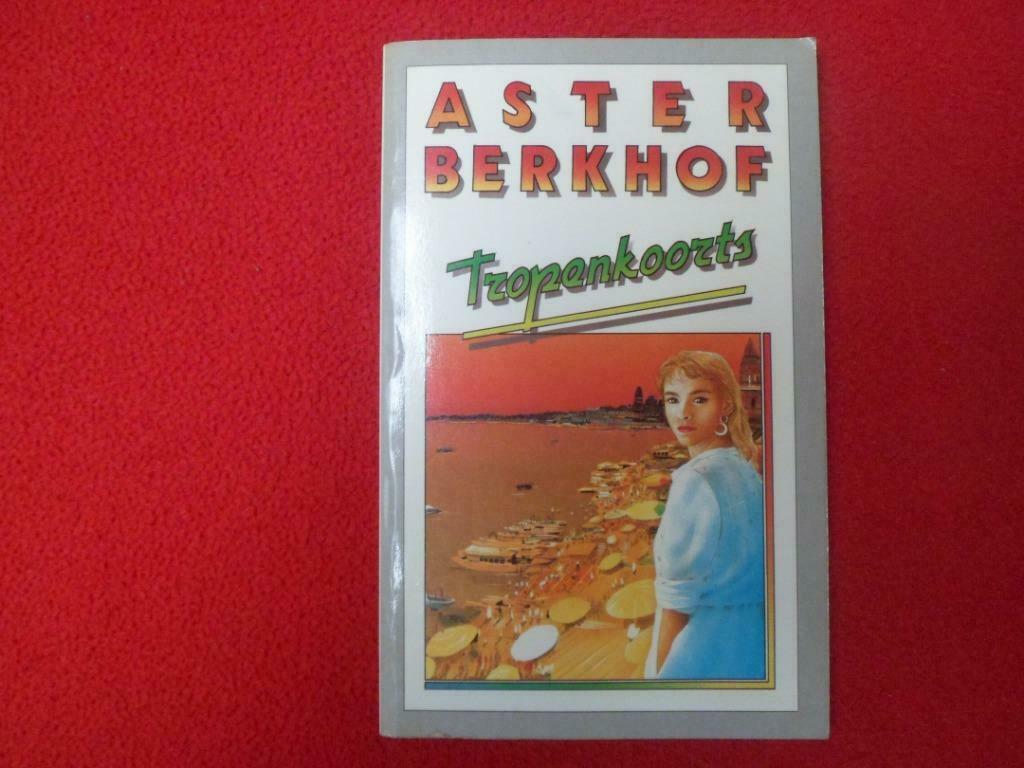 Aster Berkhof: Tropenkoorts, Gelezen, Ophalen of Verzenden, Aster Berkhof, België