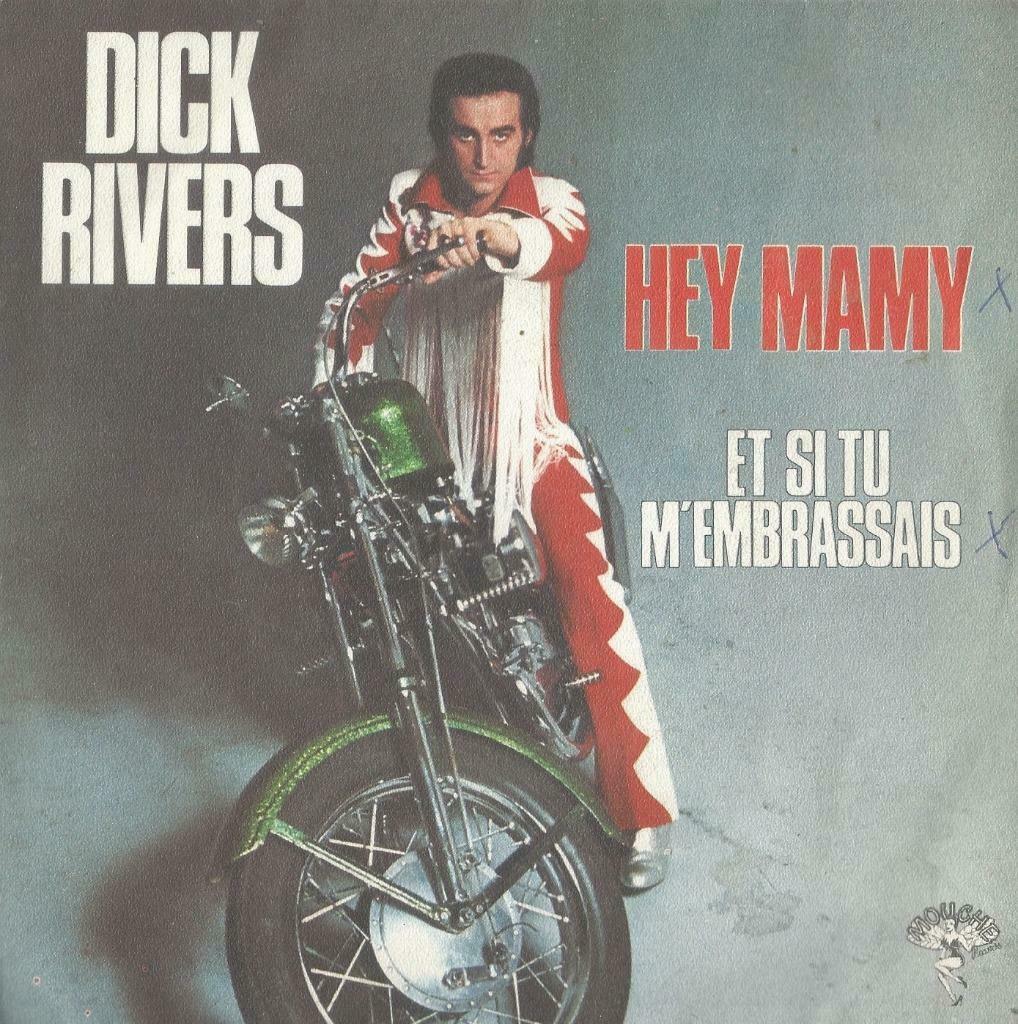Dick Rivers – Hey Mamy / Et si tu m’embrassais - Single, Enlèvement ou Envoi, Single, Utilisé, Pop