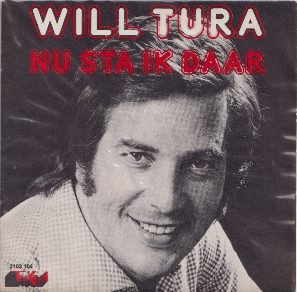 Will Tura – Nu sta ik daar / De mannen van de nacht - Single, Cd's en Dvd's, Vinyl Singles, Gebruikt, Single, Nederlandstalig