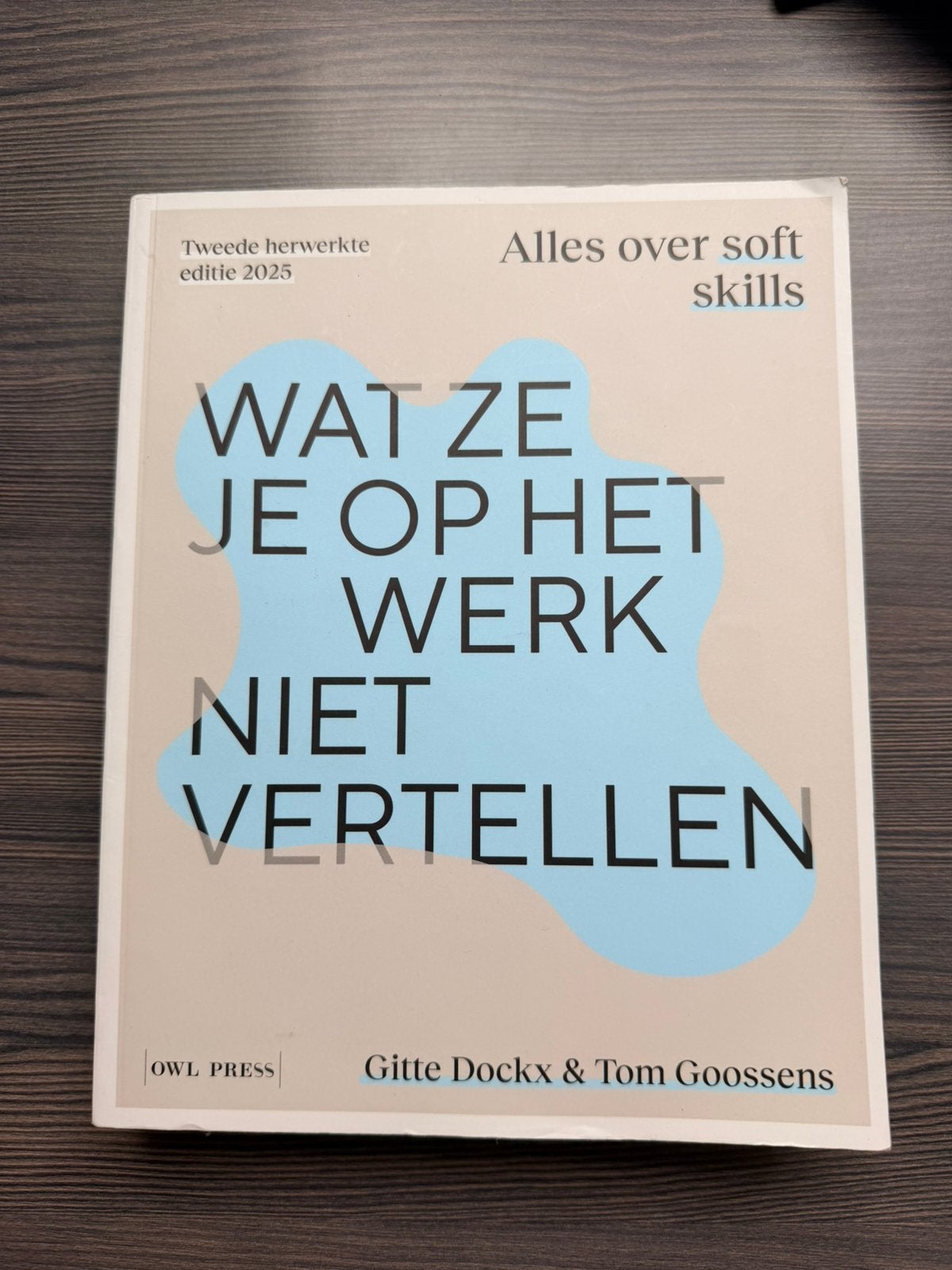 Wat ze je op het werk niet vertellen, Boeken, Ophalen, Zo goed als nieuw, Tom Goossens; Gitte Dockx