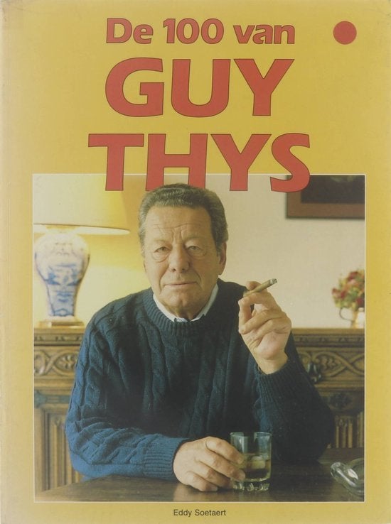 boek: de 100 van Guy Thys/Eddy Soetaert, Ophalen of Verzenden, Gelezen, Balsport