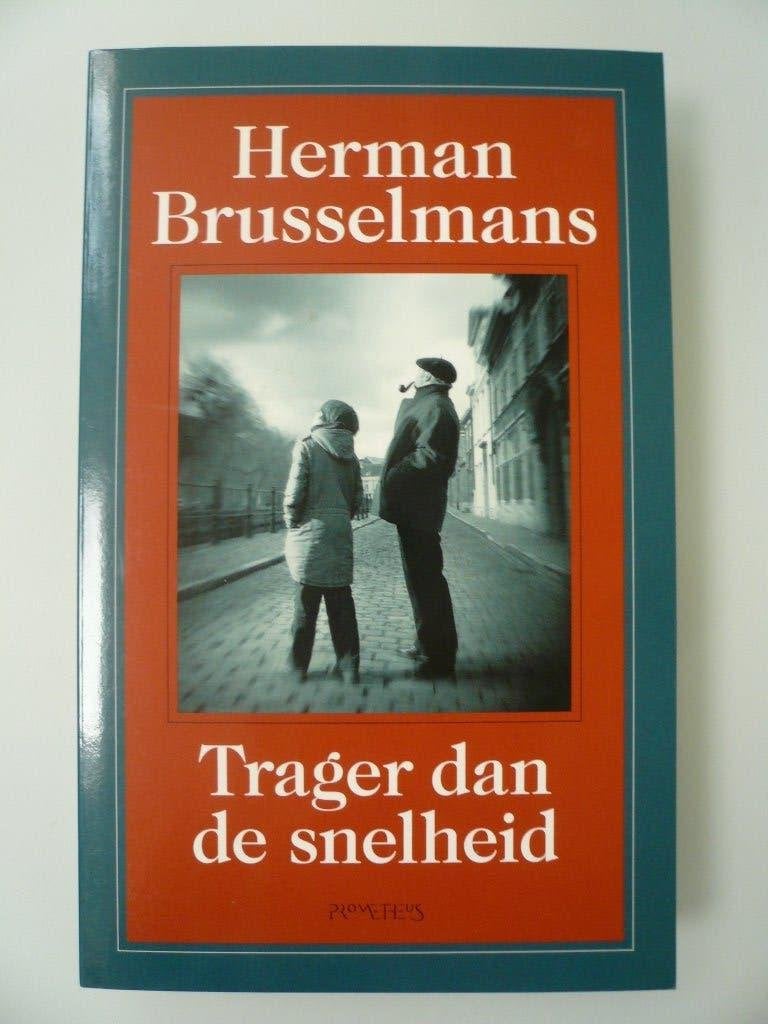 Herman Brusselmans: Trager dan de snelheid, Boeken, België, Herman Brusselmans, Ophalen of Verzenden, Zo goed als nieuw