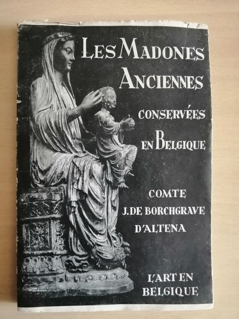 Les Madones anciennes conservées en Belgique - éd.1945, Enlèvement ou Envoi
