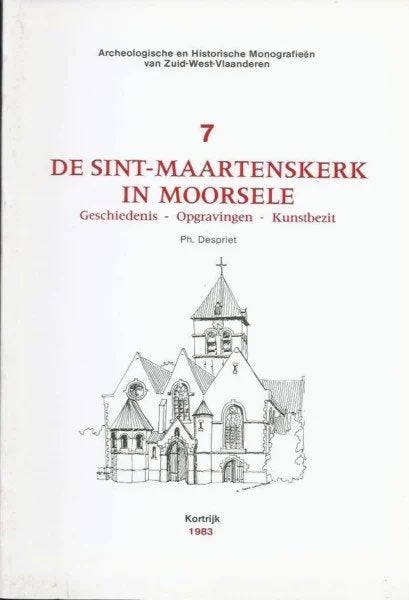 ST.-MAARTENSKERK MOORSELE (ARCHEOLOGIE ZUID-WEST-VLAANDEREN), Boeken, Ophalen of Verzenden, Zo goed als nieuw, Philippe Despriet