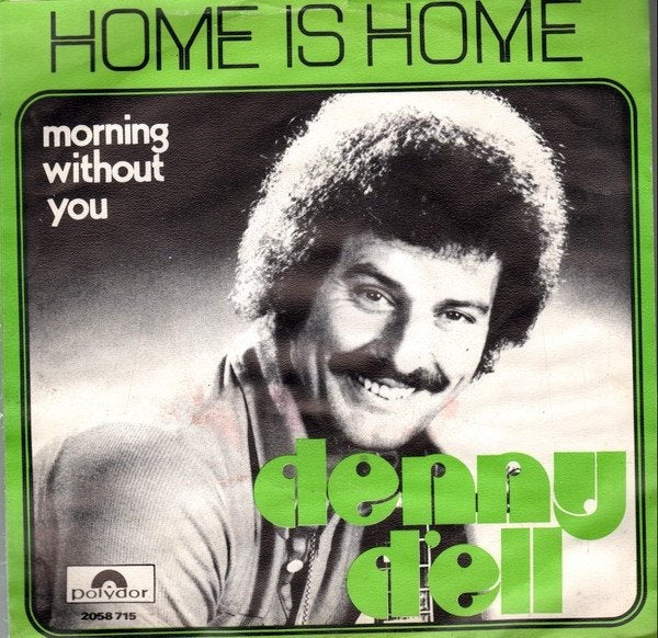 7" Denny D'Ell – Home Is Home / Morning Without You, CD & DVD, Vinyles Singles, Enlèvement ou Envoi, 7 inch, Utilisé, Pop