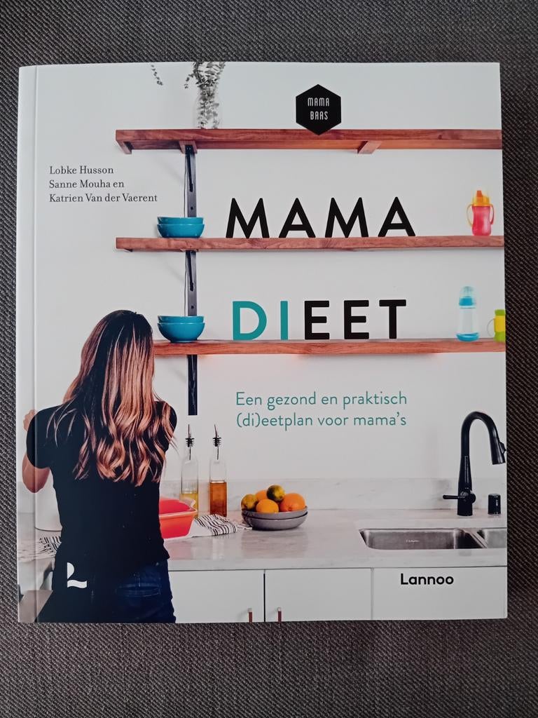 NIEUW Katrien Van der Vaerent - Mama dieet, Ophalen of Verzenden, Nieuw, Katrien Van der Vaerent; Mama Baas; Sanne Mouha; Lobke Husson