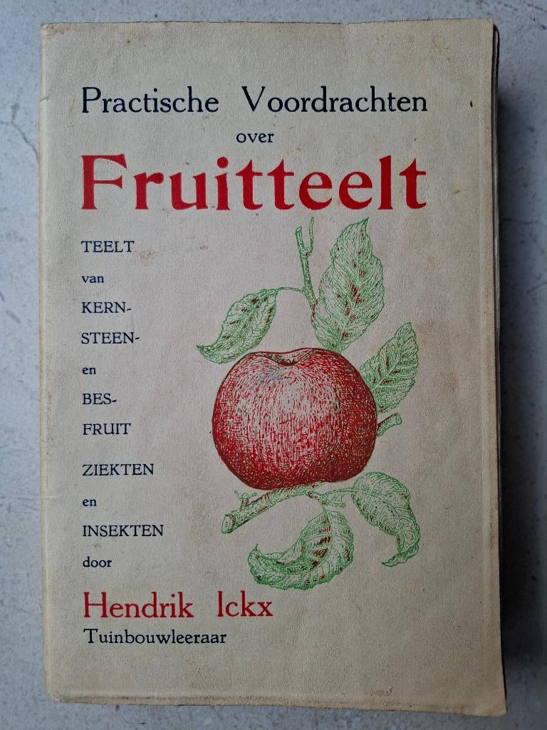 Boek Hendrik Ickx Practische voordrachten over fruitteelt, Antiek en Kunst, Ophalen of Verzenden