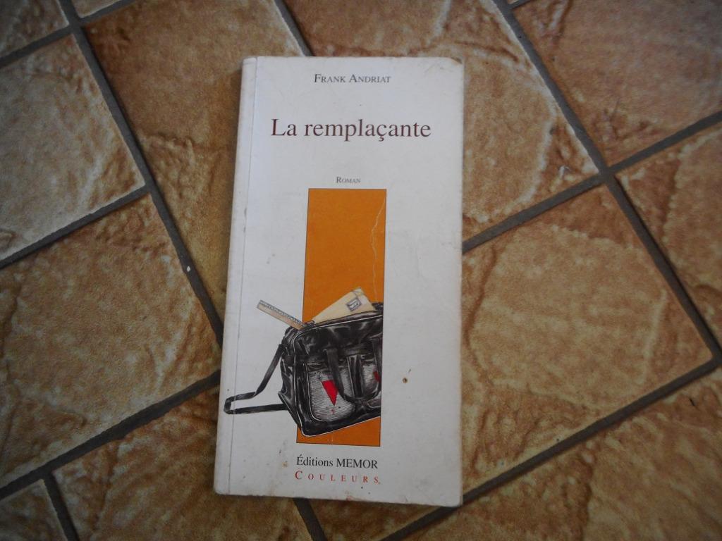 Frank Andriat – La remplaçante, Livres, Enlèvement ou Envoi, Utilisé