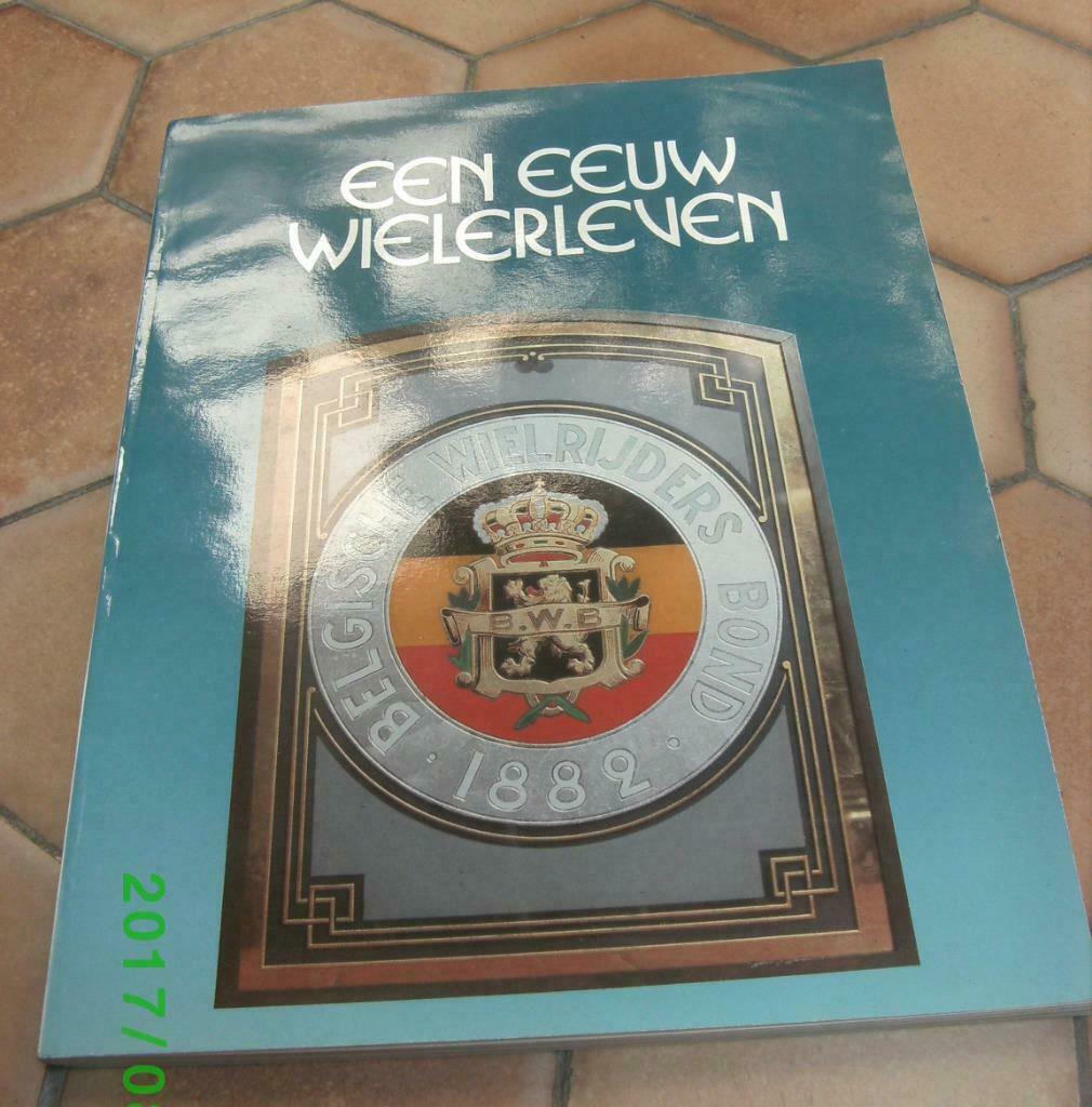 Een eeuw wielerleven, Belgische Wielrijdersbond 1882-1982., Ophalen, Nieuw, Lopen en Fietsen