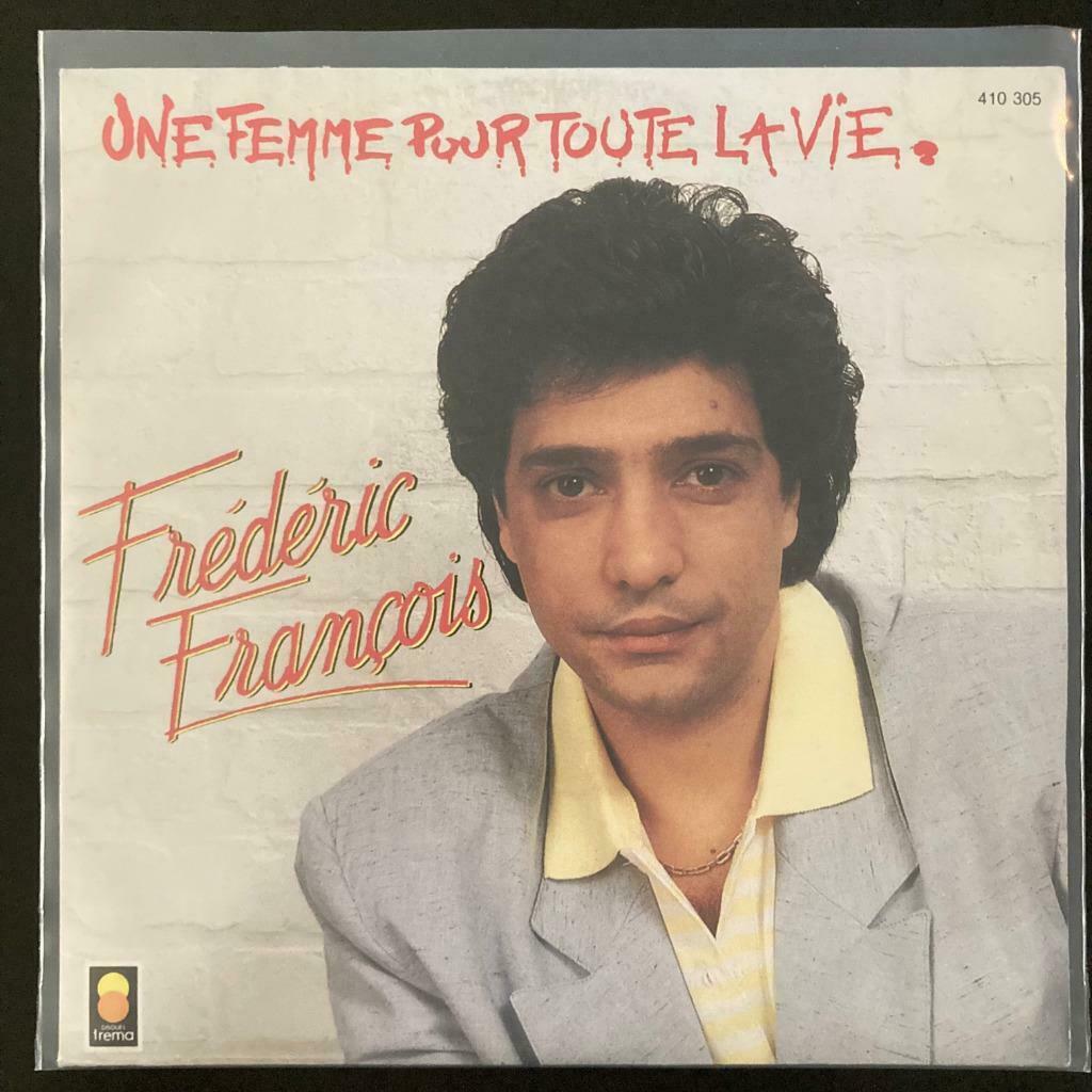 7" Frédéric François ‎– Une Femme Pour Toute La Vie VG+, Envoi, 7 pouces, Pop, Single