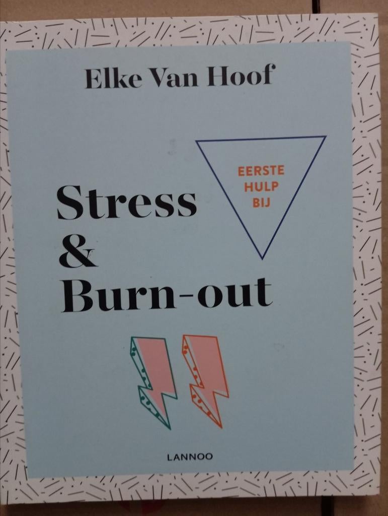 Elke Van Hoof - EERSTE HULP BIJ Stress & Burn-out, Boeken, Ophalen of Verzenden, Zo goed als nieuw