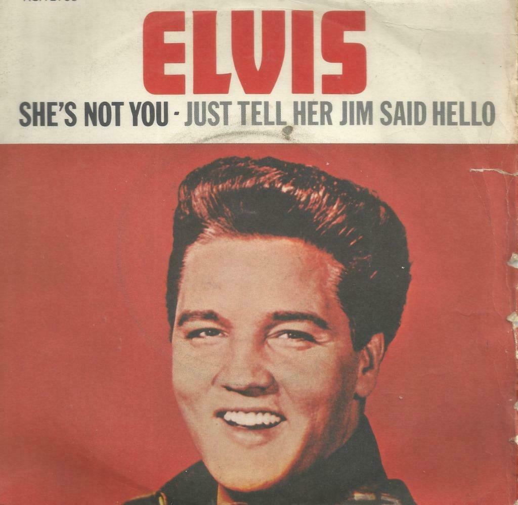 Elvis Presley – She’s not you / Just tell her Jim said hello, Enlèvement ou Envoi, Utilisé, Pop