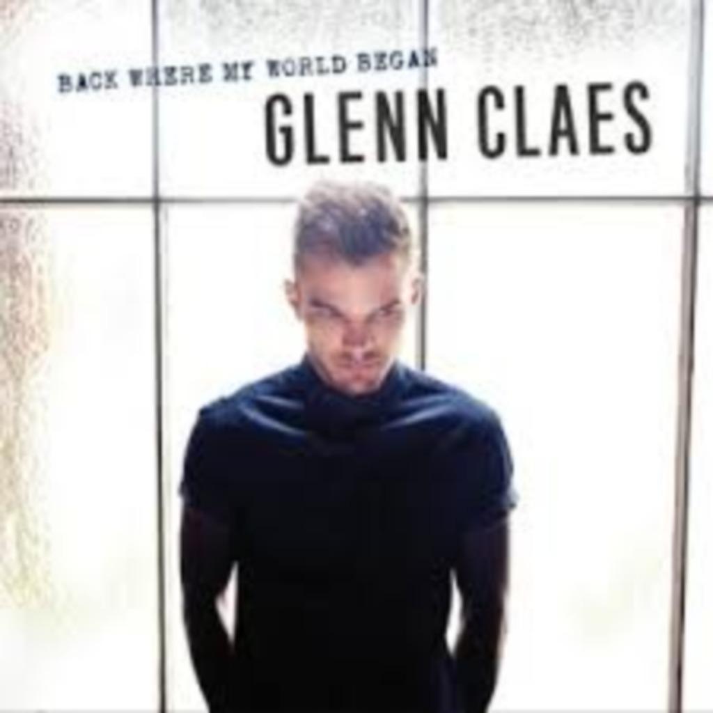 GLENN CLAES : Back where my world began, Enlèvement ou Envoi, Comme neuf