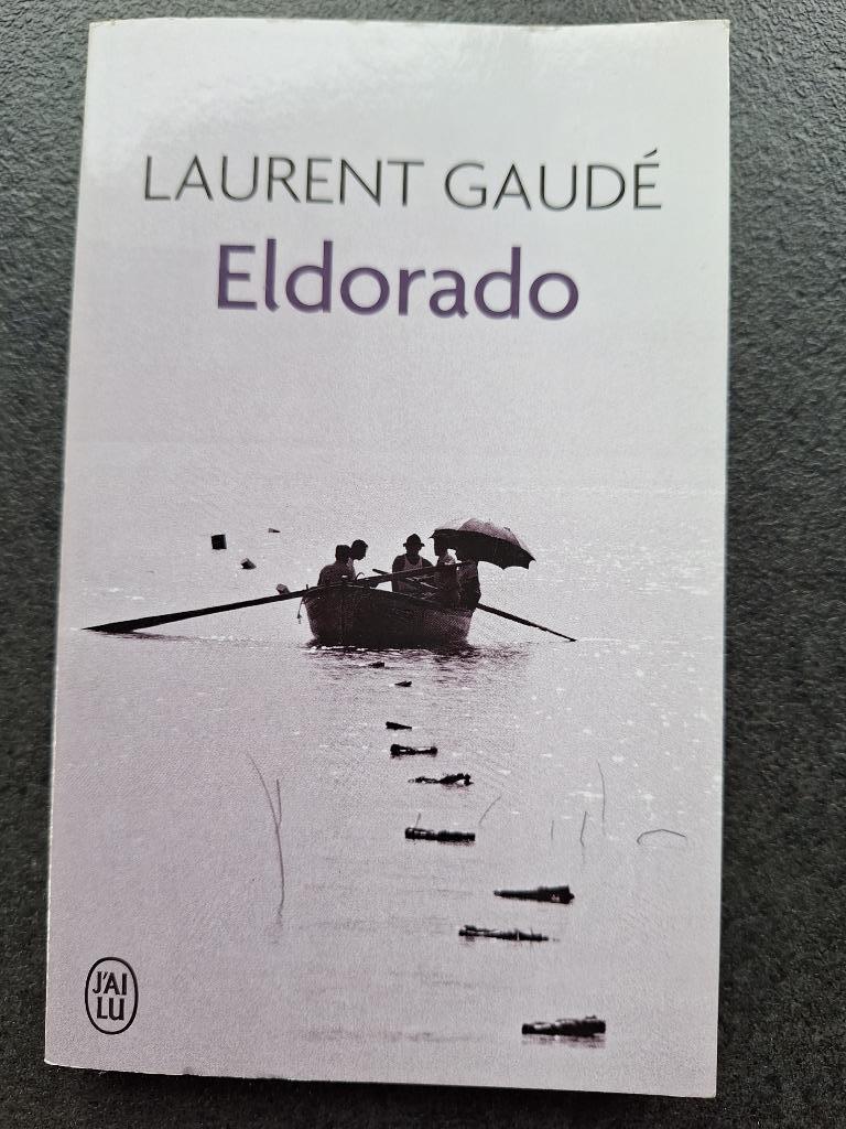 Eldorado - Laurent Gaudé, Enlèvement ou Envoi, Comme neuf, Laurent Gaudé