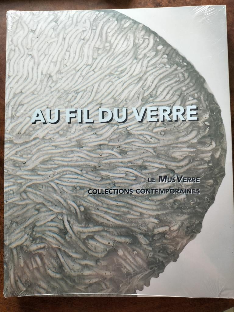 Au fil du verre. Collections contemporaines Le MusVerre, Enlèvement ou Envoi, Neuf