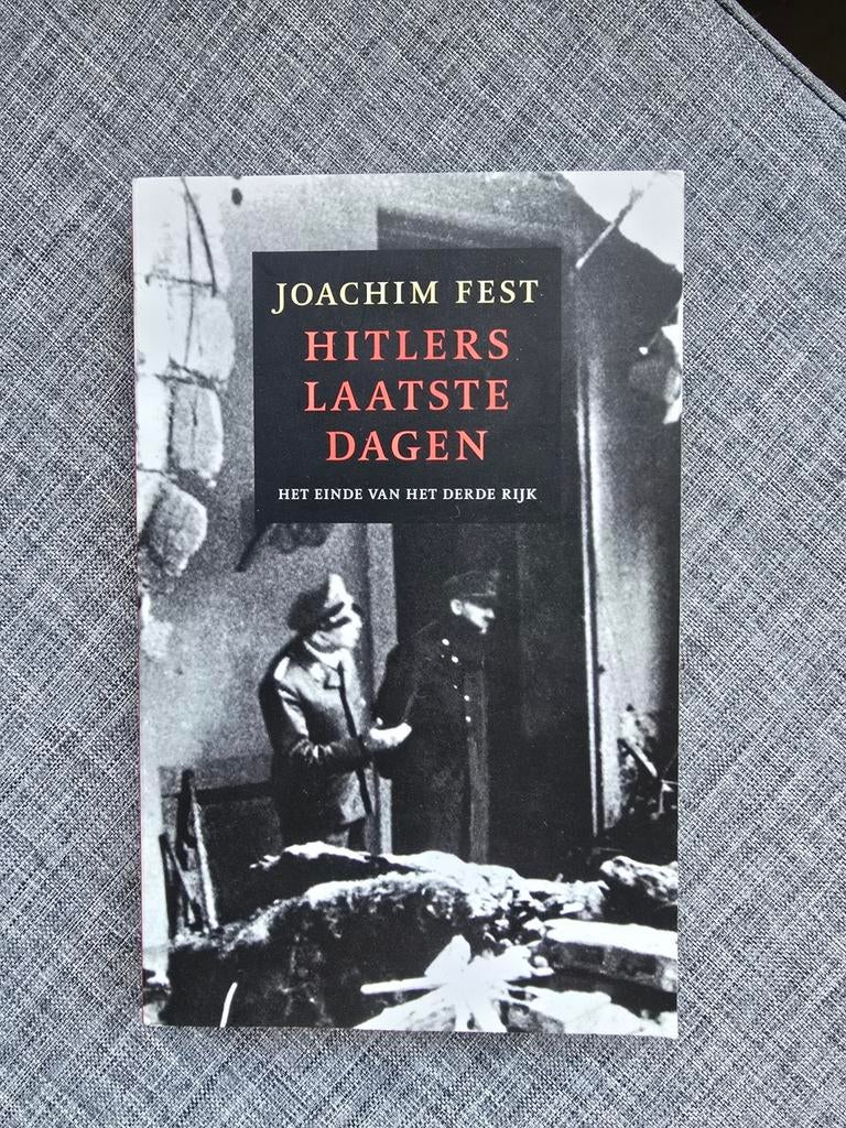Joachim Fest - Hitlers laatste dagen, Ophalen of Verzenden, Zo goed als nieuw, Joachim Fest