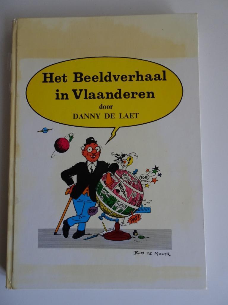 Het Beeldverhaal in Vlaanderen door Danny de Laet, Boeken, Ophalen of Verzenden, Zo goed als nieuw