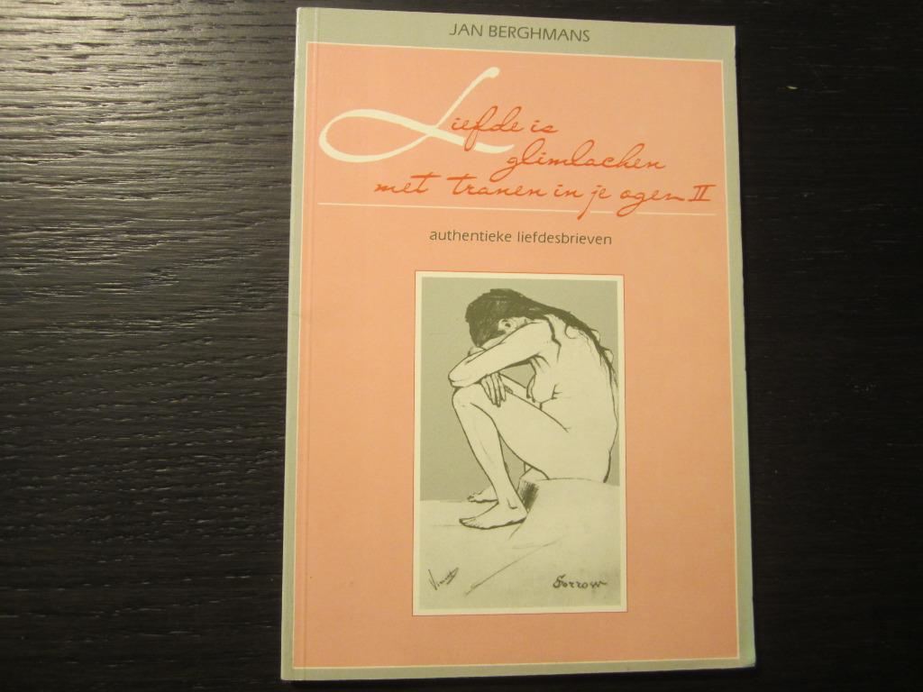 Liefde is glimlachen met tranen in je ogen II -Jan Berghmans, Boeken, Ophalen of Verzenden