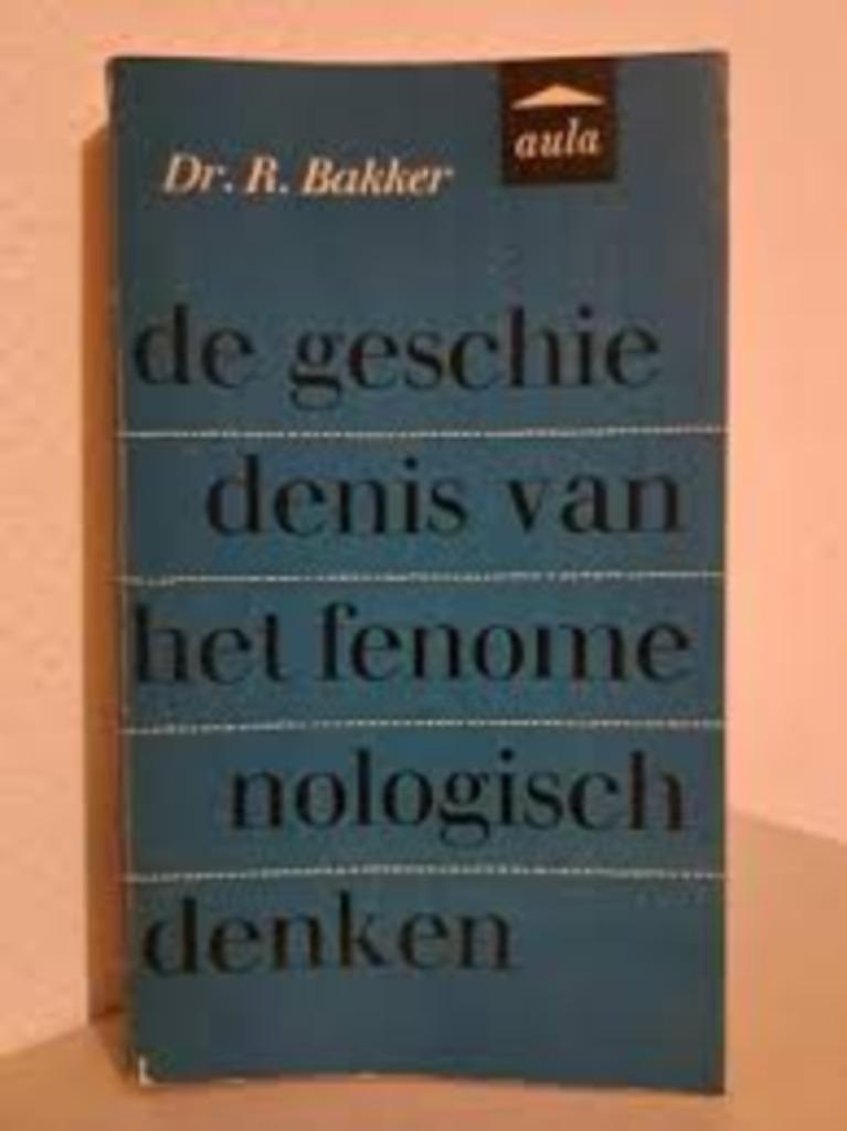 De geschiedenis vh fenomenologisch denken|Aula,R.Bakker, Ophalen of Verzenden, Zo goed als nieuw, Algemeen, Zie beschrijving