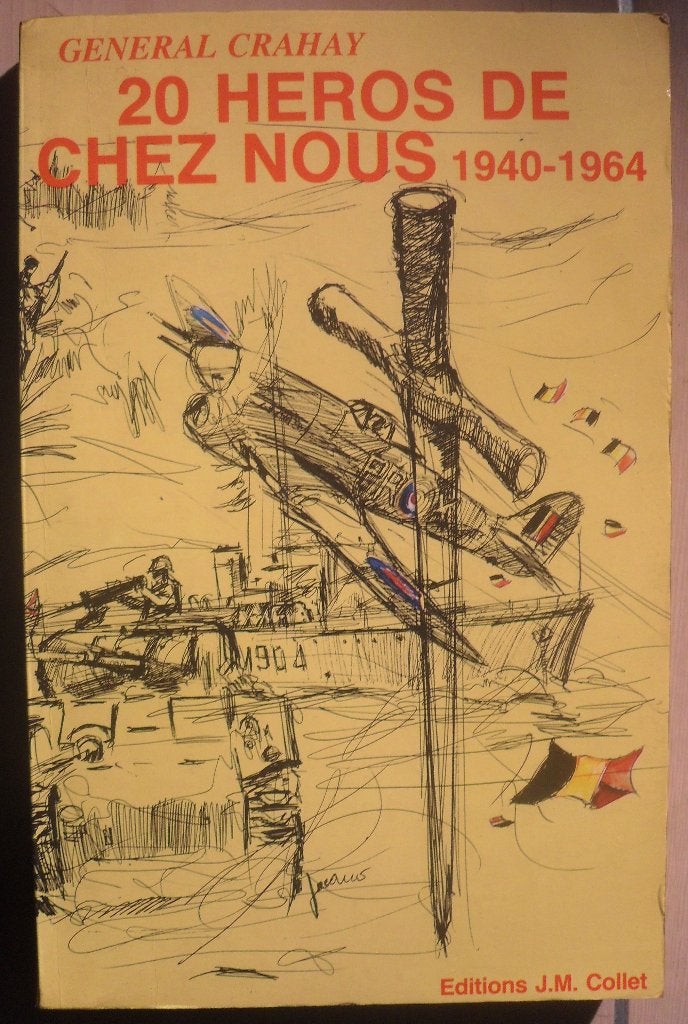 20 héros de chez nous 1940 - 1964 - Général Crahay, Livres, Enlèvement ou Envoi