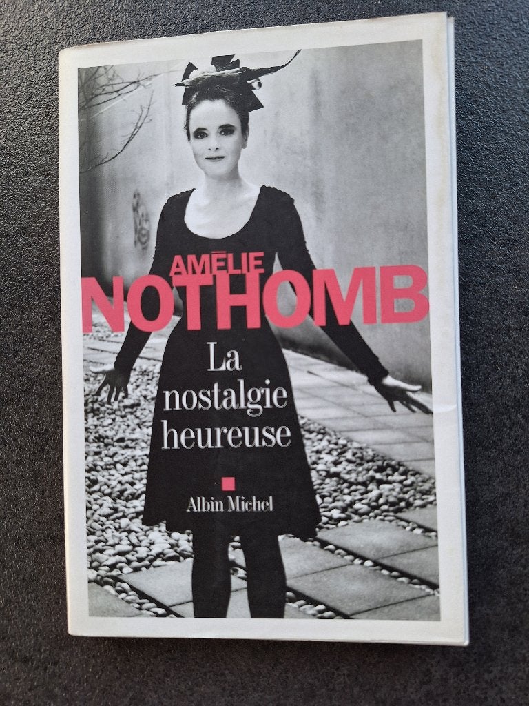 Amélie Nothomb - la nostalgie heureuse, Belgique, Enlèvement, Utilisé, Amélie Nothomb