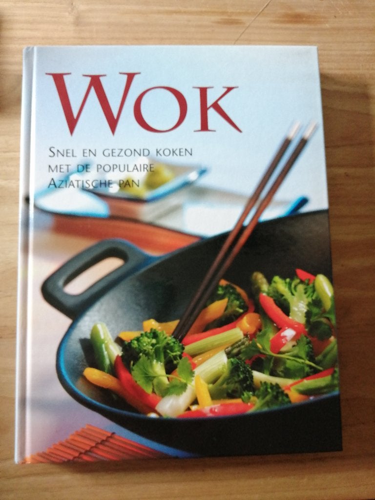Wok. snel en gezond koken met de populaire aziatische pan, Livres, Enlèvement ou Envoi, Comme neuf, Asie et Oriental, Cuisine saine