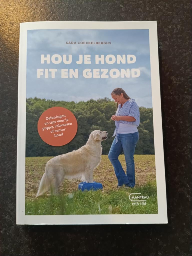 Sara Coeckelberghs - Hou je hond fit en gezond, Sara Coeckelberghs, Honden, Ophalen, Gelezen