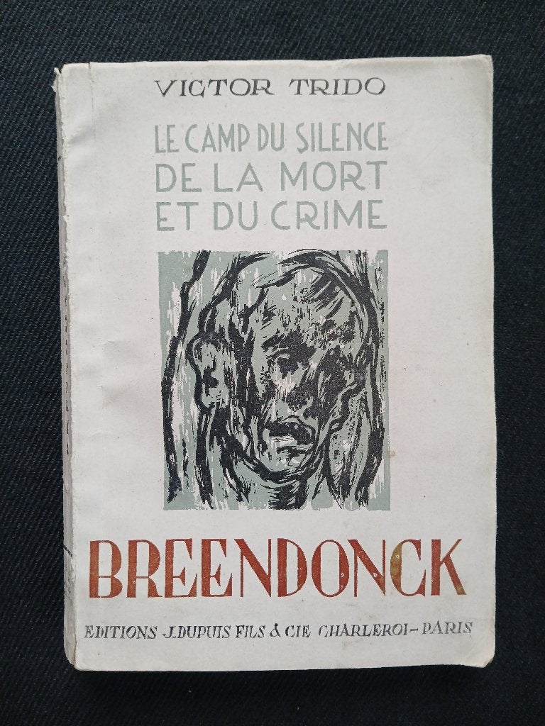 Breendonck: Het kamp van stilte, dood en misdaad, Ophalen of Verzenden, Victor Trido, Tweede Wereldoorlog, Gelezen