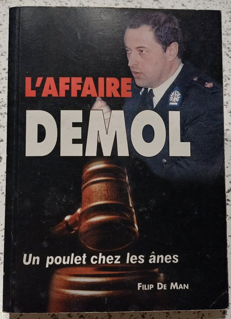 L'AFFAIRE DEMOL UN POULET CHEZ LES ÂNES, Enlèvement ou Envoi, Filip De Man, Utilisé, Société