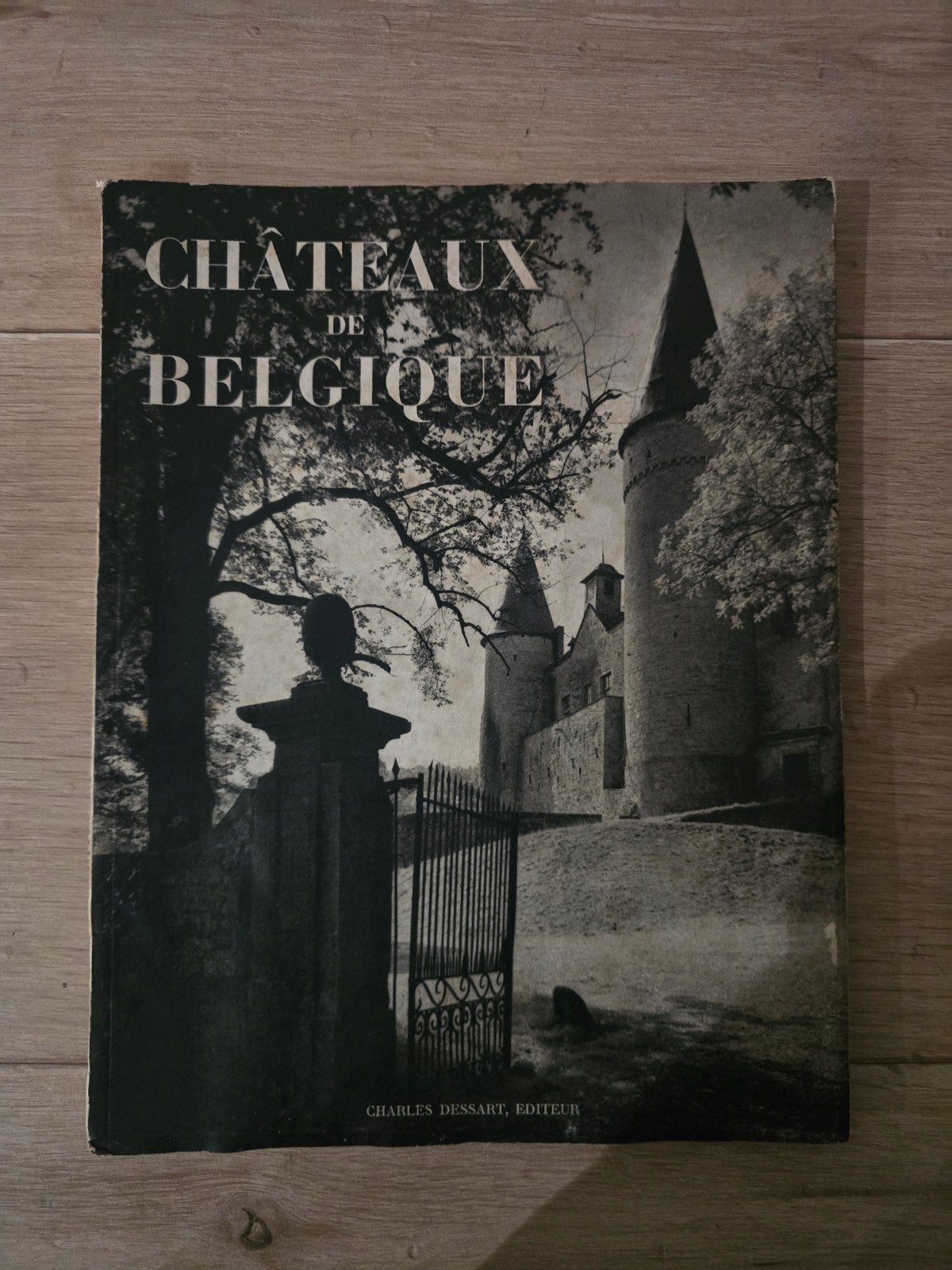 Châteaux de Belgique – Charles Dessart – 1951 – Livre ancien, Antiquités & Art, Enlèvement ou Envoi