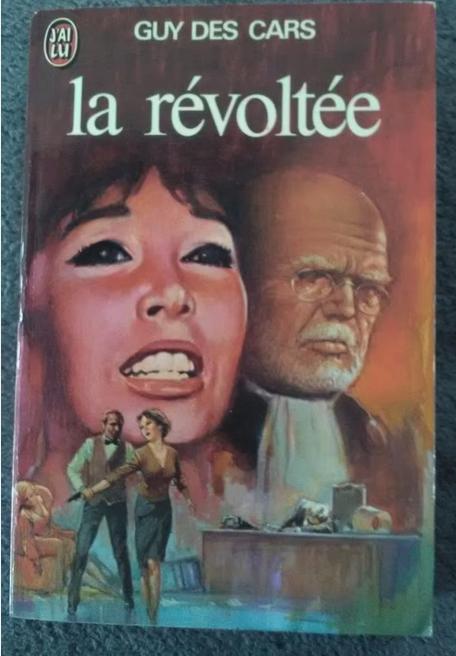"La révoltée" Guy des Cars (1968), Livres, Enlèvement ou Envoi, Comme neuf, Guy des Cars