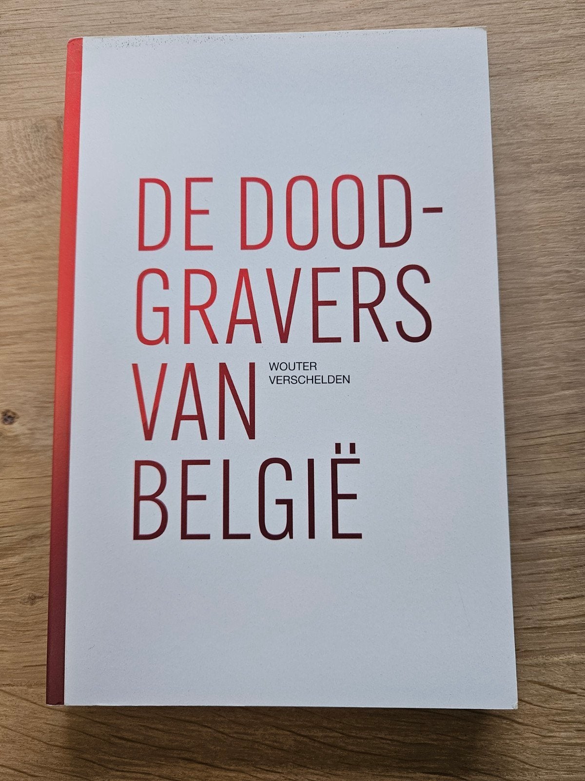 Wouter Verschelden - De doodgravers van België, Ophalen, Wouter Verschelden