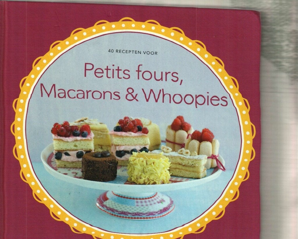 40 recepten voor petits fours macarons en whoopies 90 blz, Boeken, Ophalen of Verzenden, Zo goed als nieuw