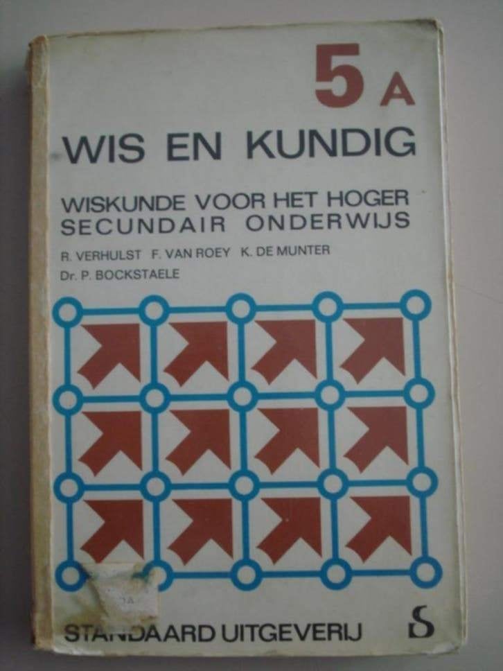 Wis en Kundig 5 A Standaard 1973, Gelezen, ASO, R. Verhulst F. Van Roey K. De Munter Dr. P. Bockstaele, Wiskunde A