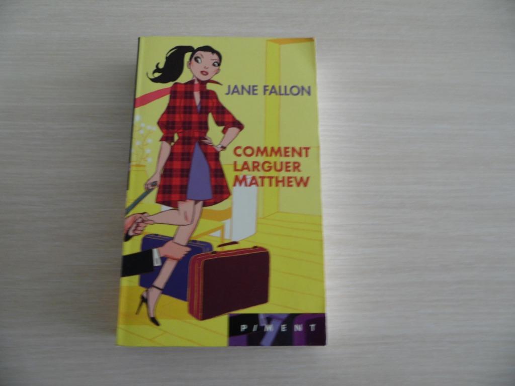 COMMENT LARGUER MATTHEW      JANE  FALLON, Enlèvement ou Envoi, Comme neuf, Europe autre, Jane Fallon