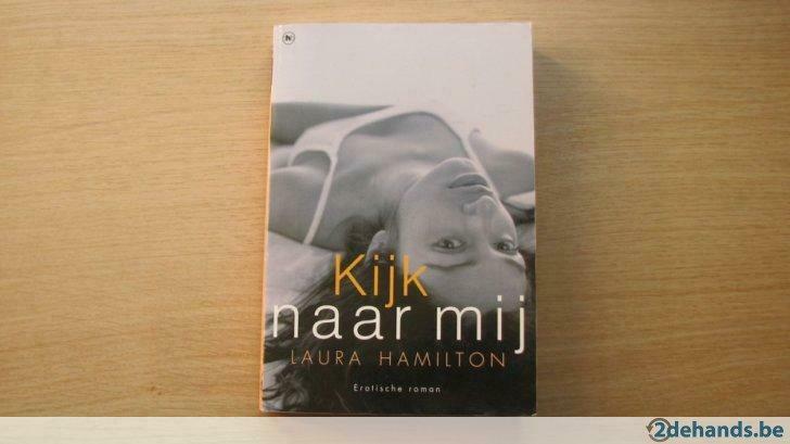 Laura Hamilton - Kijk naar mij (Uitgave: 2012) '50 tinten', Neuf