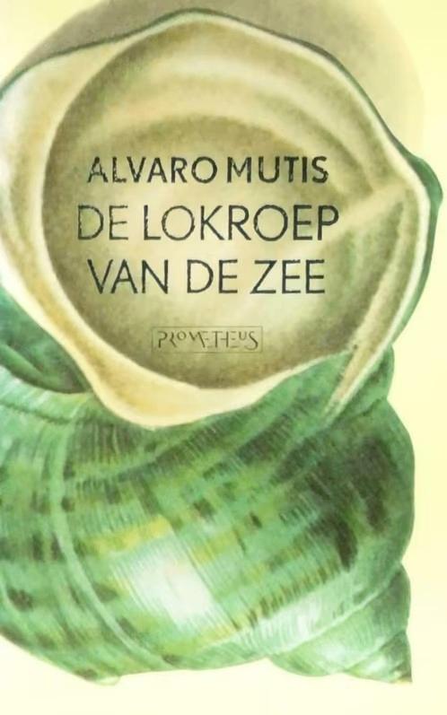 De lokroep van de zee / Alvaro Mutis, Enlèvement ou Envoi, Comme neuf