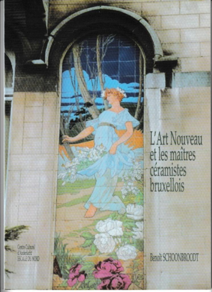 L'Art Nouveau et les maîtres céramistes bruxellois, Ophalen, Benoît Schoonbroodt, Zo goed als nieuw, Stijl of Stroming