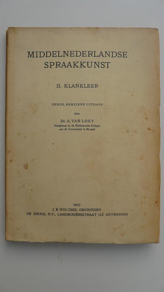 Middelnederlandse spraakkunst - klankleer : Dr. A. van Loey, Boeken, Ophalen of Verzenden, Gelezen